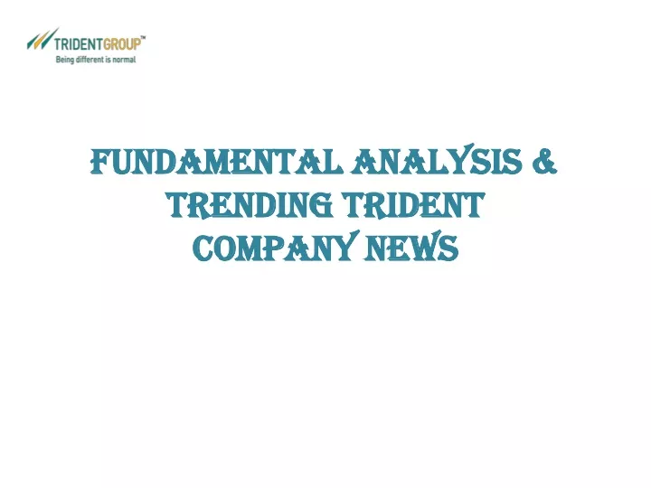 fundamental analysis trending trident company news