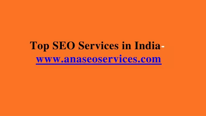 top seo services in india www anaseoservices com