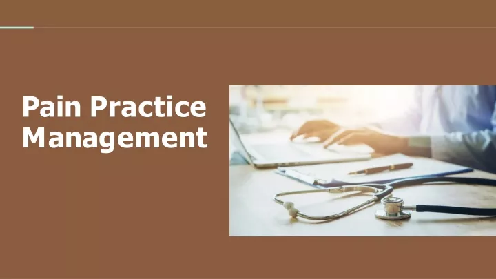 PPT - Pain Practice Management PowerPoint Presentation, free download ...