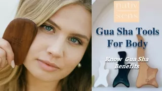 Nativ Sens Gua Sha Tools For Body - Gua Sha Benefits