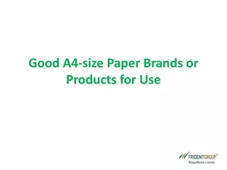 Good A4-size Paper Brands or Products for Use - Tridentindia