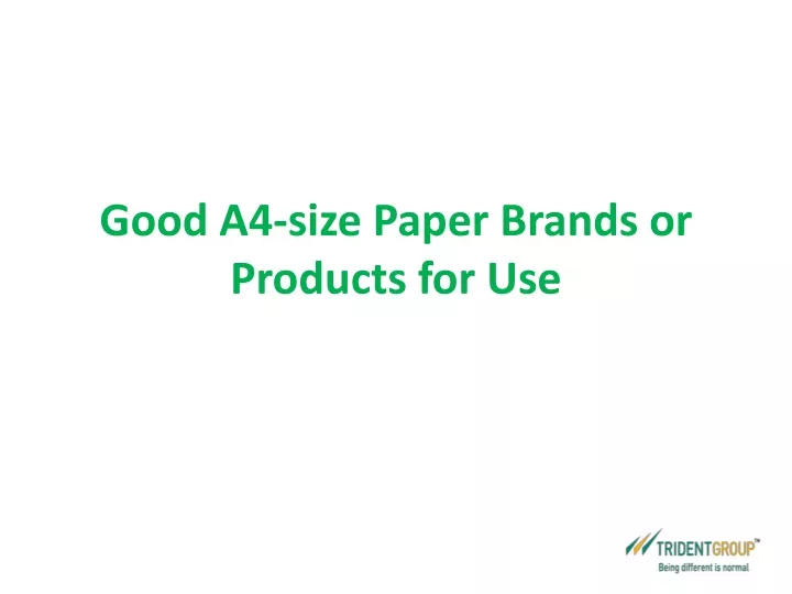 good a4 size paper brands or products for use