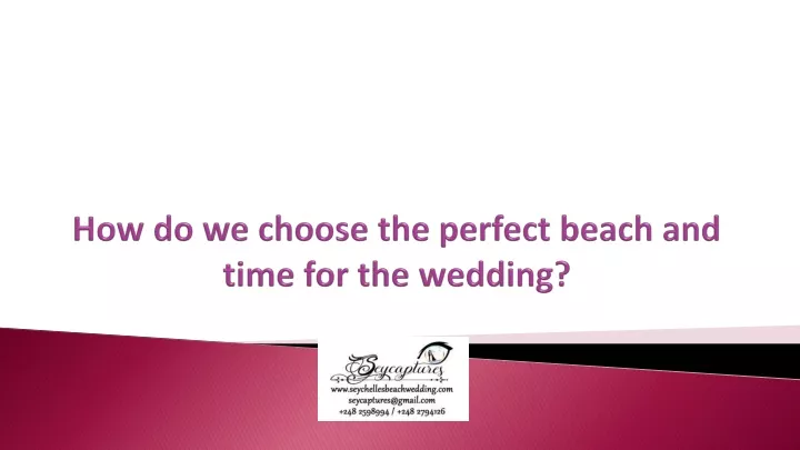 how do we choose the perfect beach and time for the wedding