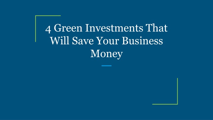 4 green investments that will save your business money