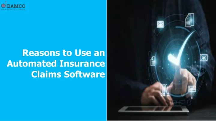 reasons to use an automated insurance claims