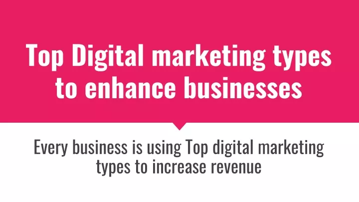 top digital marketing types to enhance businesses
