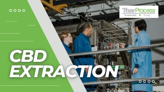 CBD Extraction Methods Explained | Thar Process