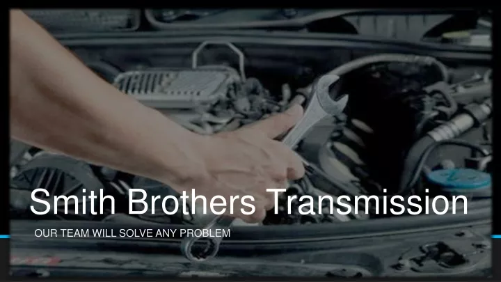 smith brothers transmission