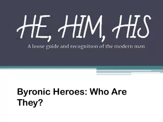 Byronic Heroes: Who Are They?