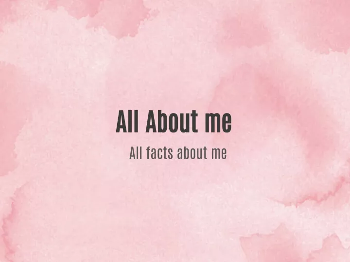all about me all facts about me