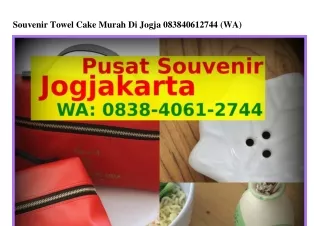 Souvenir Towel Cake Murah Di Jogja Ö838•ᏎÖϬl•ᒿᜪᏎᏎ[WhatsApp]