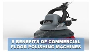 5 benefits of commercial floor polishing machines