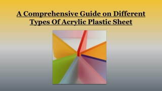 A Comprehensive Guide on Different Types Of Acrylic Plastic Sheet