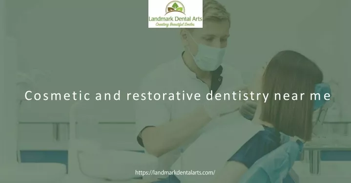 cosmetic and restorative dentistry near me