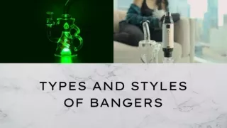Types and styles of bangers