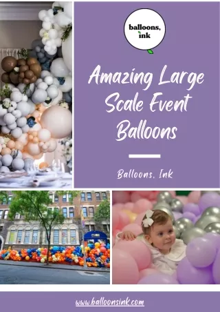 Amazing Large Scale Event Balloons - Balloons, Ink