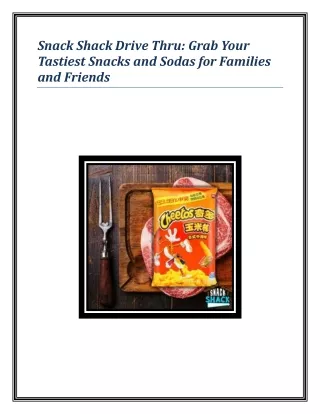 Snack Shack Drive Thru Grab Your Tastiest Snacks and Sodas for Families and Friends