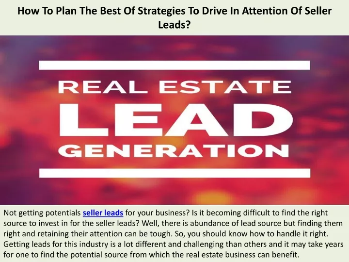 how to plan the best of strategies to drive in attention of seller leads