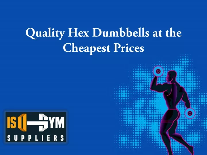 quality hex dumbbells at the cheapest prices