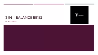 2 in 1 Balance Bikes