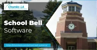 Are You Looking for The Best School Bell Software for Your School - Visit Chomko LA