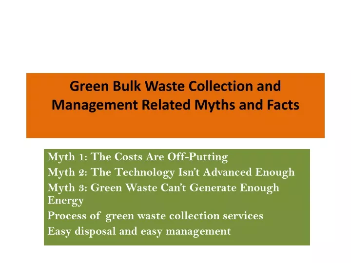 green bulk waste collection and management related myths and facts