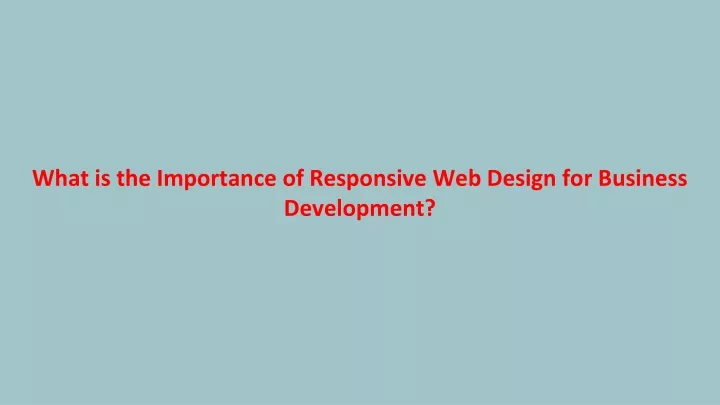 what is the importance of responsive web design for business development