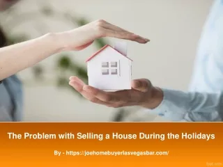 the problem with selling a house during the holidays