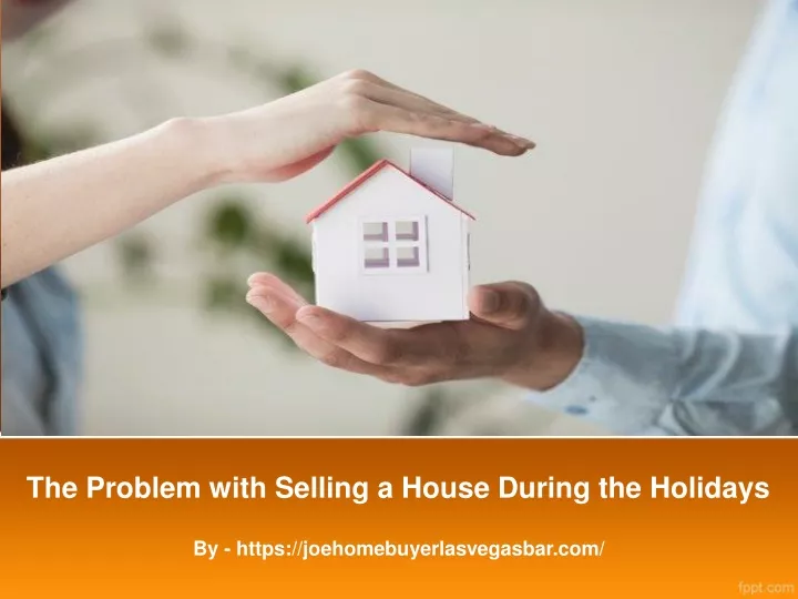 the problem with selling a house during the holidays