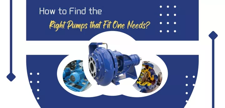 how to find the right pumps that fit one needs