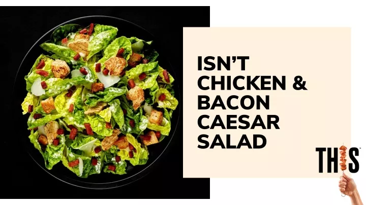 isn t chicken bacon caesar salad