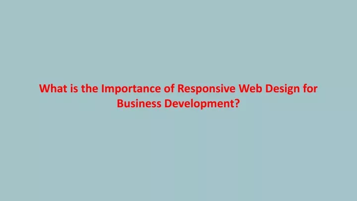 what is the importance of responsive web design