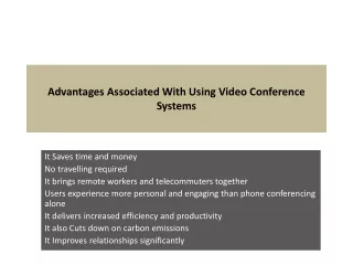 advantages associated with using video conference systems