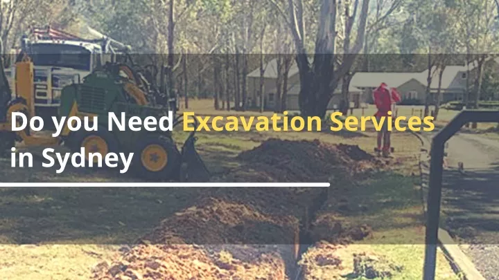 do you need excavation services in sydney