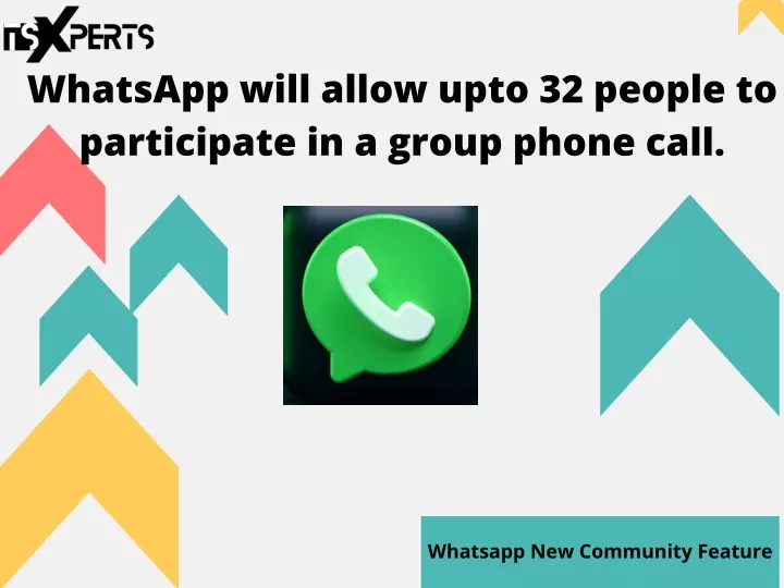 whatsapp will allow upto 32 people to participate