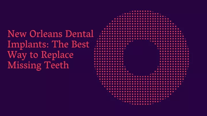 new orleans dental implants the best