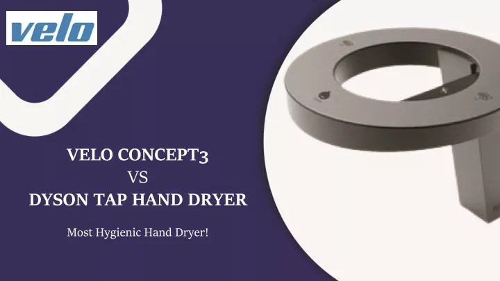 velo concept3 vs dyson tap hand dryer
