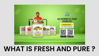 what is fresh and pure