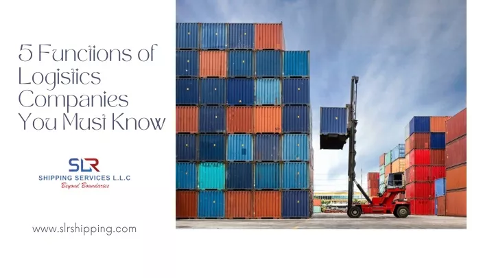 5 functions of logistics companies you must know