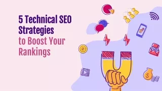 5 Technical SEO Strategies to Boost Your Rankings