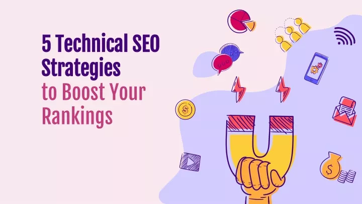5 technical seo strategies to boost your rankings