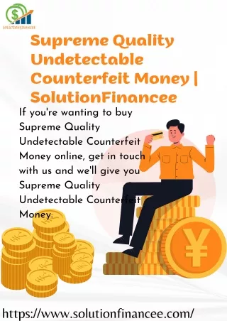 Supreme Quality Undetectable Counterfeit Money | SolutionFinancee