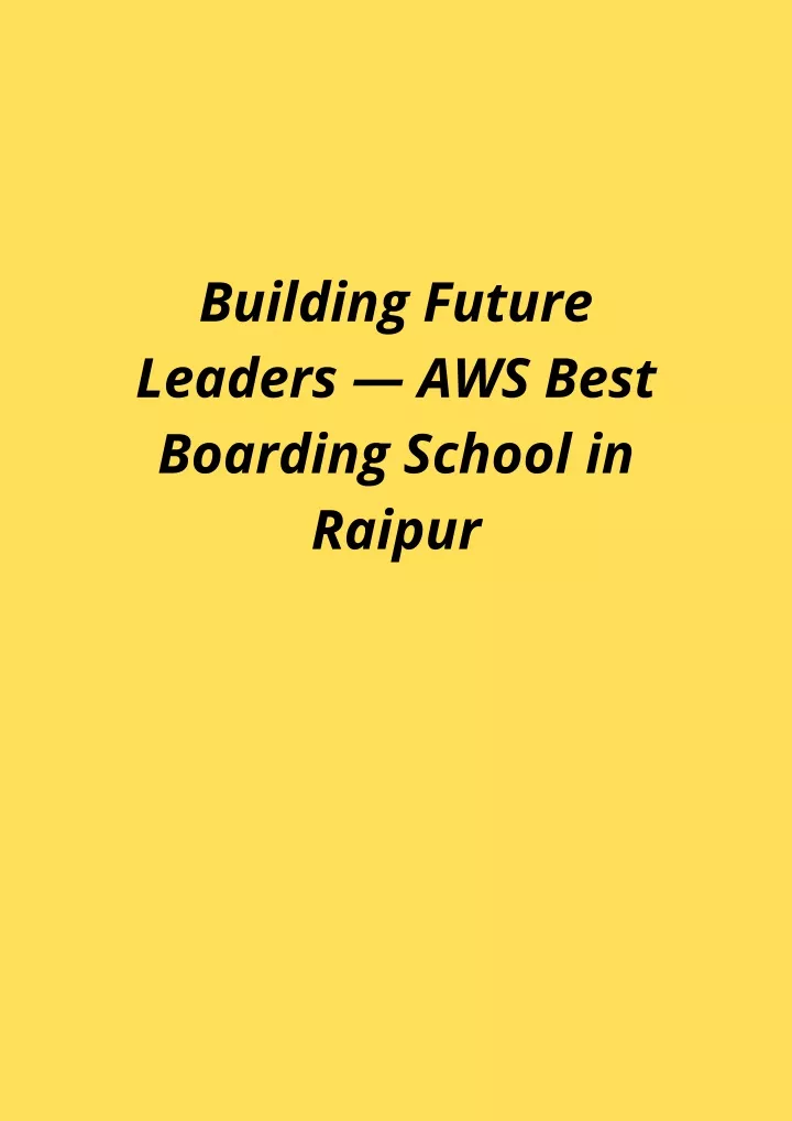 building future leaders aws best boarding school