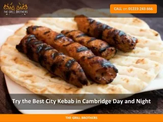 Try the Best City Kebab in Cambridge Day and Night