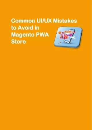 Common UIUX Mistakes to Avoid in Magento PWA Store