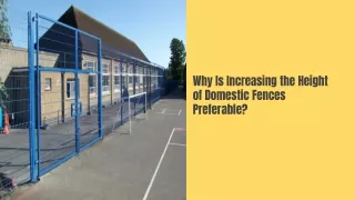 Why Is Increasing the Height of Domestic Fences Preferable
