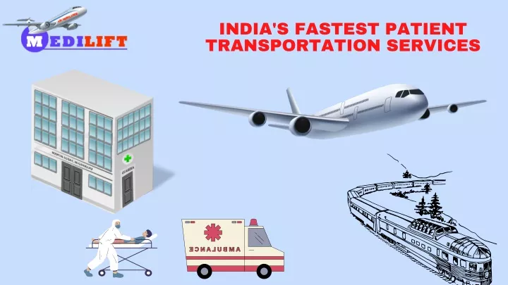 india s fastest patient transportation services