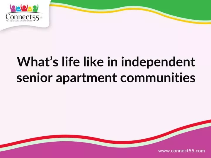 what s life like in independent senior apartment