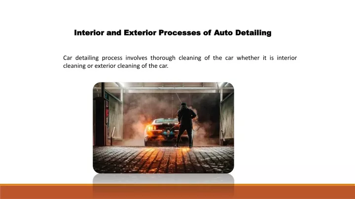 interior and exterior processes of auto detailing