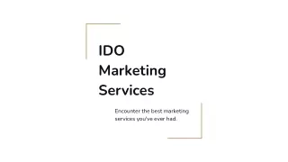 IDO MARKETING SERVICES[Encounter the best marketing services you've ever had]